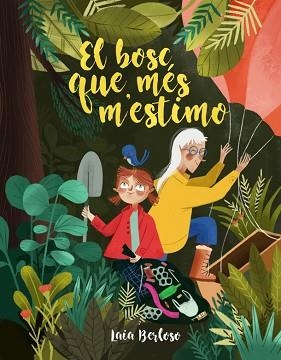 EL BOSC QUE MÉS M'ESTIMO | 9788424668334 | BERLOSO,LAIA | Libreria Geli - Librería Online de Girona - Comprar libros en catalán y castellano