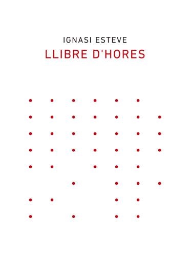 LLIBRE D'HORES | 9788418253003 | ESTEVE,IGNASI  | Libreria Geli - Librería Online de Girona - Comprar libros en catalán y castellano