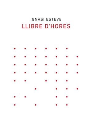 LLIBRE D'HORES | 9788418253003 | ESTEVE,IGNASI  | Llibreria Geli - Llibreria Online de Girona - Comprar llibres en català i castellà