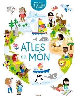 ATLES DEL MÓN | 9788447942497 | HÉDELIN,PASCALE | Llibreria Geli - Llibreria Online de Girona - Comprar llibres en català i castellà
