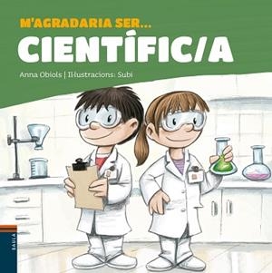 M'AGRADARIA SER...CIENTÍFIC/A | 9788447942657 | OBIOLS,ANNA | Libreria Geli - Librería Online de Girona - Comprar libros en catalán y castellano
