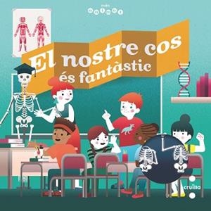 EL NOSTRE COS ÉS FANTÀSTIC | 9788466147828 | TREDEZ,EMMANUEL | Libreria Geli - Librería Online de Girona - Comprar libros en catalán y castellano
