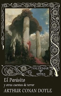 EL PARÁSITO Y OTROS CUENTOS DE TERROR | 9788477029137 | CONAN DOYLE,ARTHUR | Llibreria Geli - Llibreria Online de Girona - Comprar llibres en català i castellà