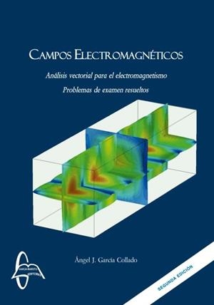 CAMPOS ELECTROMAGNÉTICOS.ANALISIS VECTORIAL PARA EL ELECTROMAGNETISMO(PROBLEMAS DE EXAMEN RESUELTOS.2ª EDICIÓN 2020) | 9788417969882 | GARCÍA COLLADO,ÁNGEL J. | Llibreria Geli - Llibreria Online de Girona - Comprar llibres en català i castellà