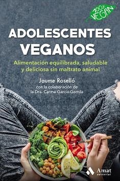 ADOLESCENTES VEGANOS | 9788418114496 | ROSSELLÓ,JAUME | Libreria Geli - Librería Online de Girona - Comprar libros en catalán y castellano
