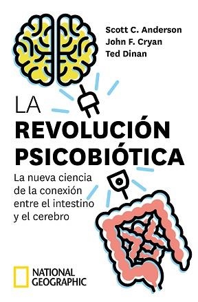 LA REVOLUCIÓN PSICOBIÓTICA.LA NUEVA CIENCIA DE LA CONEXIÓN ENTRE EL INTESTINO Y EL CEREBRO | 9788482987842 | ANDERSON,SCOTT C./CRYAN,JOHN F./DINAN,TED | Libreria Geli - Librería Online de Girona - Comprar libros en catalán y castellano