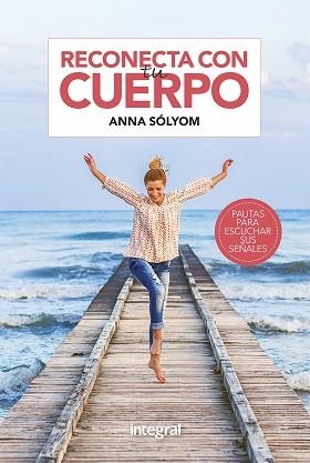 RECONECTA CON TU CUERPO | 9788491181866 | SÓLYOM,ANNA | Libreria Geli - Librería Online de Girona - Comprar libros en catalán y castellano