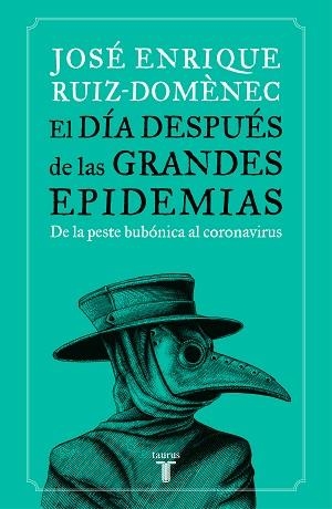 EL DÍA DESPUÉS DE LAS GRANDES EPIDEMIAS.DE LA PESTE BUBÓNICA AL CORONAVIRUS | 9788430623785 | RUIZ-DOMÈNEC,JOSÉ ENRIQUE | Llibreria Geli - Llibreria Online de Girona - Comprar llibres en català i castellà