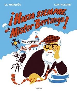 HASTA SIEMPRE,MR. BERLANGA! | 9788417247836 | ALEGRE,LUIS/EL MARQUÈS | Llibreria Geli - Llibreria Online de Girona - Comprar llibres en català i castellà