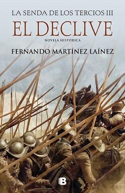 EL DECLIVE(LA SENDA DE LOS TERCIOS 3) | 9788466667944 | MARTÍNEZ LAÍNEZ,FERNANDO | Libreria Geli - Librería Online de Girona - Comprar libros en catalán y castellano