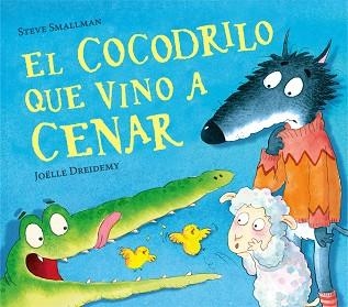 EL COCODRILO QUE VINO A CENAR | 9788448856069 | SMALLMAN,STEVE | Libreria Geli - Librería Online de Girona - Comprar libros en catalán y castellano