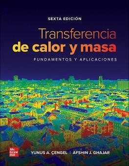 TRANSFERENCIA CALOR MASA.FUNDAMENTOS Y APLICACIONES(6ª EDICIÓN 2020 CON CONNECT 12 MESES) | 9781456277215 | CENGEL,YUNUS | Libreria Geli - Librería Online de Girona - Comprar libros en catalán y castellano