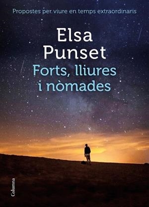 FORTS,LLIURES I NÒMADES | 9788466426954 | PUNSET,ELSA | Libreria Geli - Librería Online de Girona - Comprar libros en catalán y castellano