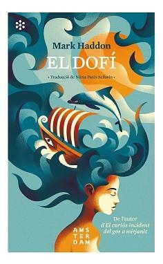 EL DOFÍ | 9788417918323 | HADDON,MARK | Libreria Geli - Librería Online de Girona - Comprar libros en catalán y castellano