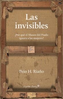 LAS INVISIBLES | 9788412135411 | RIAÑO,PEIO H, | Llibreria Geli - Llibreria Online de Girona - Comprar llibres en català i castellà