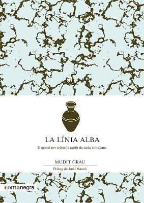 LA LÍNIA ALBA | 9788418022432 | GRAU,MUDIT | Libreria Geli - Librería Online de Girona - Comprar libros en catalán y castellano