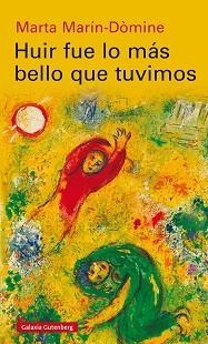 HUIR FUE LO MÁS BELLO QUE TUVIMOS | 9788418218699 | MARÍN-DÒMINE,MARTA | Libreria Geli - Librería Online de Girona - Comprar libros en catalán y castellano