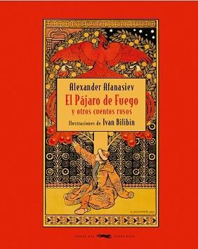 EL PÁJARO DE FUEGO Y OTROS CUENTOS RUSOS | 9788412229301 | AFÁNASIEV,ALEKSANDR | Llibreria Geli - Llibreria Online de Girona - Comprar llibres en català i castellà