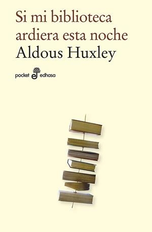 SI MI BIBLIOTECA ARDIERA ESTA NOCHE | 9788435021951 | HUXLEY,ALDOUS | Llibreria Geli - Llibreria Online de Girona - Comprar llibres en català i castellà