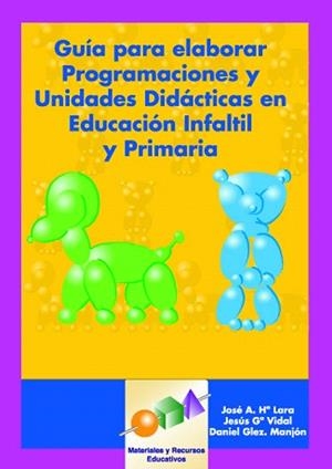 GUIA PARA ELABORAR PROGRAMACIONES Y UNIDADES DIDACTICAS... | 9788497271165 | LARA/VIDAL/GONZALEZ | Llibreria Geli - Llibreria Online de Girona - Comprar llibres en català i castellà