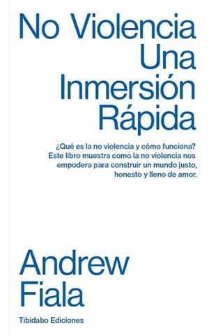 NO VIOLENCIA.UNA INMERSIÓN RÁPIDA | 9788413475783 | FIALA,ANDREW | Libreria Geli - Librería Online de Girona - Comprar libros en catalán y castellano
