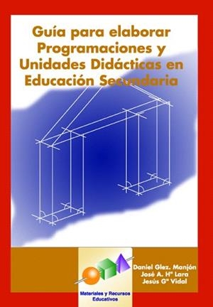 GUIA PARA ELABORAR PROGRAMACIONES Y UNIDADES DIDACTICAS... | 9788497271172 | MANJON/LARA/VIDAL | Llibreria Geli - Llibreria Online de Girona - Comprar llibres en català i castellà