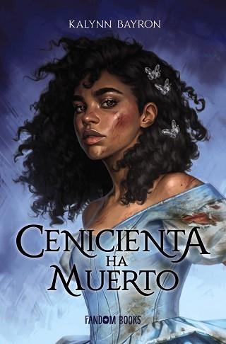CENICIENTA HA MUERTO | 9788418027222 | BAYRON,KALYNN | Llibreria Geli - Llibreria Online de Girona - Comprar llibres en català i castellà