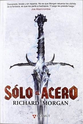SOLO EL ACERO | 9788498891324 | MORGAN,RICHARD | Libreria Geli - Librería Online de Girona - Comprar libros en catalán y castellano
