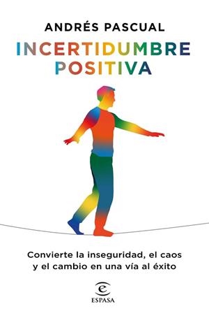 INCERTIDUMBRE POSITIVA | 9788467060393 | PASCUAL,ANDRÉS | Libreria Geli - Librería Online de Girona - Comprar libros en catalán y castellano
