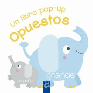 OPUESTOS UN LIBRO POP-UP | 9788408231868 | Llibreria Geli - Llibreria Online de Girona - Comprar llibres en català i castellà