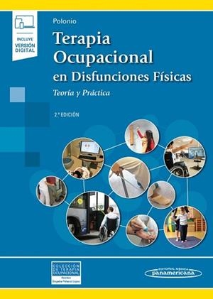 TERAPIA OCUPACIONAL EN DISFUNCIONES FÍSICAS.TEORÍA Y PRÁCTICA(2ª EDICIÓN.INCLUYE VERSIÓN DIGITAL)) | 9788491108603 | POLONIO LÓPEZ,BEGOÑA | Llibreria Geli - Llibreria Online de Girona - Comprar llibres en català i castellà