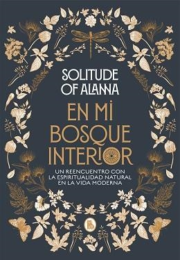 EN MI BOSQUE INTERIOR | 9788402423924 | SOLITUDE OF ALANNA | Libreria Geli - Librería Online de Girona - Comprar libros en catalán y castellano