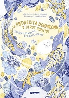 LA PIEDRECITA DORMILONA Y OTROS CUENTOS | 9788448855079 | GREGORY,ALICE/KIRKPATRICK,CHRISTY/HARDIMAN,ELEANOR | Libreria Geli - Librería Online de Girona - Comprar libros en catalán y castellano