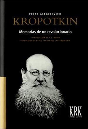 MEMORIAS DE UN REVOLUCIONARIO  | 9788496119987 | KROPOTKIN,PIOTR | Llibreria Geli - Llibreria Online de Girona - Comprar llibres en català i castellà