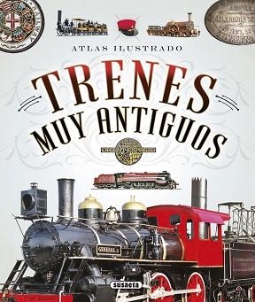 TRENES MUY ANTIGUOS | 9788467745498 | FONSECA,ANDREA/ARANA,JOAQUÍN | Libreria Geli - Librería Online de Girona - Comprar libros en catalán y castellano