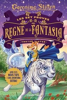 LES SET PROVES DEL REGNE DE LA FANTASIA(TRETZÈ VIATGE) | 9788418135507 | STILTON,GERONIMO | Llibreria Geli - Llibreria Online de Girona - Comprar llibres en català i castellà