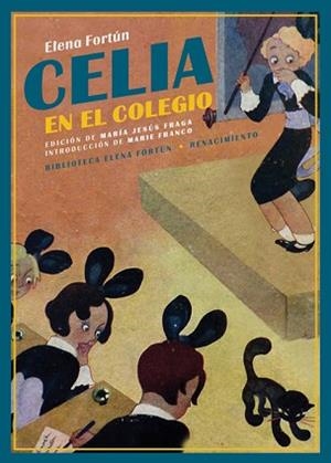 CELIA EN EL COLEGIO | 9788418387159 | FORTÚN,ELENA | Libreria Geli - Librería Online de Girona - Comprar libros en catalán y castellano