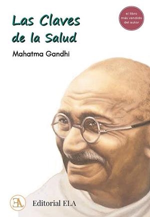 LAS CLAVES DE LA SALUD | 9788499502236 | GANDHI,MAHATMA | Libreria Geli - Librería Online de Girona - Comprar libros en catalán y castellano