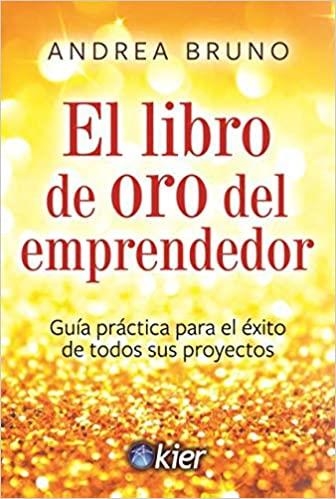 EL LIBRO DE ORO DEL EMPRENDEDOR | 9788417581848 | BRUNO,ANDREA | Libreria Geli - Librería Online de Girona - Comprar libros en catalán y castellano