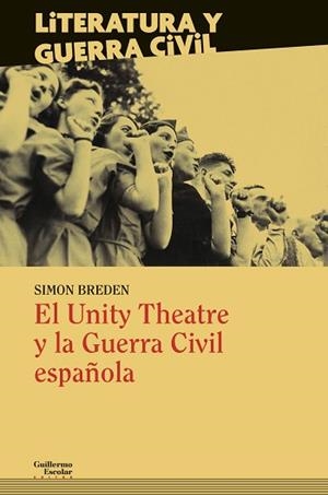 EL UNITY THEATRE Y LA GUERRA CIVIL ESPAÑOLA | 9788418093593 | BREDEN,SIMON | Libreria Geli - Librería Online de Girona - Comprar libros en catalán y castellano