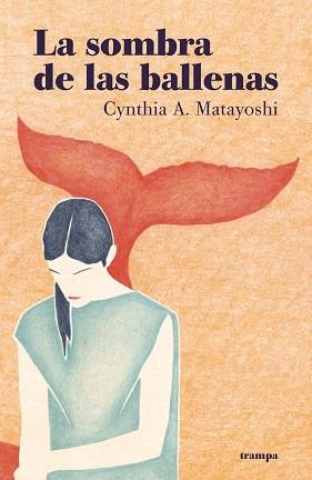 LA SOMBRA DE LAS BALLENAS | 9788418469008 | MATAYOSHI,CYNTHIA | Libreria Geli - Librería Online de Girona - Comprar libros en catalán y castellano