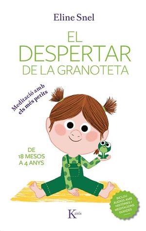 EL DESPERTAR DE LA GRANOTETA.MEDITACIÓ AMB ELS MÉS PÈTITS | 9788499888071 | SNEL,ELINE | Libreria Geli - Librería Online de Girona - Comprar libros en catalán y castellano