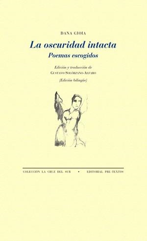 LA OSCURIDAD INTACTA.POEMAS ESCOGIDOS | 9788418178313 | GIOGIA,DANA | Llibreria Geli - Llibreria Online de Girona - Comprar llibres en català i castellà