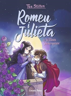 ROMEU I JULIETA | 9788418134821 | STILTON,TEA | Llibreria Geli - Llibreria Online de Girona - Comprar llibres en català i castellà