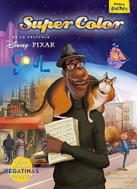 SOUL.SUPERCOLOR | 9788417062699 | DISNEY | Libreria Geli - Librería Online de Girona - Comprar libros en catalán y castellano