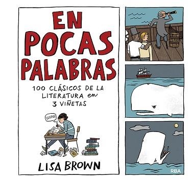 EN POCAS PALABRAS.100 CLÁSICOS DE LA LITERATURA EN 3 VIÑETAS | 9788491876908 | BROWN,LISA | Libreria Geli - Librería Online de Girona - Comprar libros en catalán y castellano