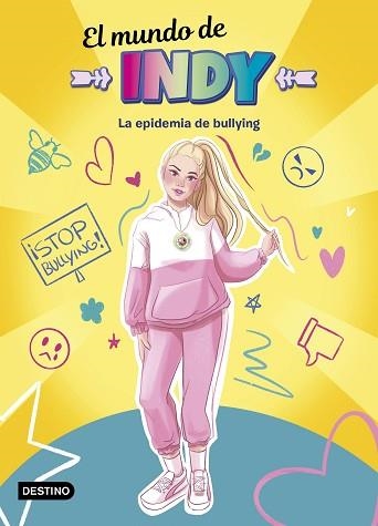 EL MUNDO DE INDY.LA EPIDEMIA DE BULLYING | 9788408233077 | EL MUNDO DE INDY | Llibreria Geli - Llibreria Online de Girona - Comprar llibres en català i castellà