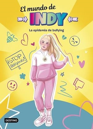 EL MUNDO DE INDY.LA EPIDEMIA DE BULLYING | 9788408233077 | EL MUNDO DE INDY | Libreria Geli - Librería Online de Girona - Comprar libros en catalán y castellano