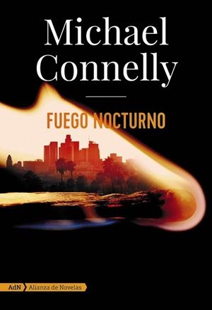 FUEGO NOCTURNO | 9788413620572 | CONNELLY,MICHAEL | Libreria Geli - Librería Online de Girona - Comprar libros en catalán y castellano