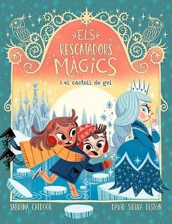 ELS RESCATADORS MÀGICS-5.I EL CASTELL DE GEL | 9788424668549 | CATDOOR,SABRINA | Llibreria Geli - Llibreria Online de Girona - Comprar llibres en català i castellà